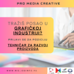 Javni poziv za nezaposlene – plaćena obuka na poziciji Tehničar za razvoj proizvoda u grafučkoj industriji u kompaniji Pro Media Creative